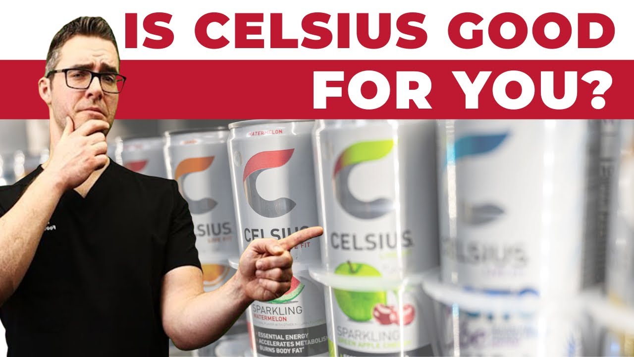 Is Celsius Energy Drink Good or Bad For You?