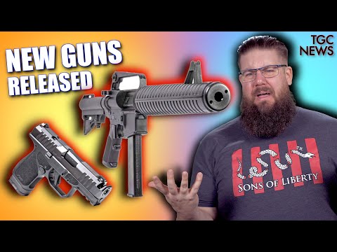 WOW! - LOTS of New Guns JUST Came Out!