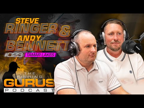 The Fishing Gurus Podcast #023 - Steve Ringer & Andy Bennett | Tamar Lakes