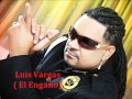 Luis Vargas (El Engaño)