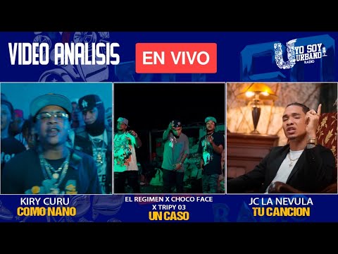 KIRY CURU / EL REGIMEN x CHOCO FACE X TRIPY 03 / JC LA NEVULA - TU CANCION / VIDEO ANALIS EN VIVO