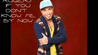 Jamar Rogers - If You Don't Know Me By Now
