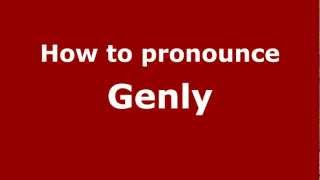How to pronounce Genly