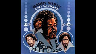 Barry White...Can&#39;t Get Enough Of Your Love, Babe...Extended Mix...