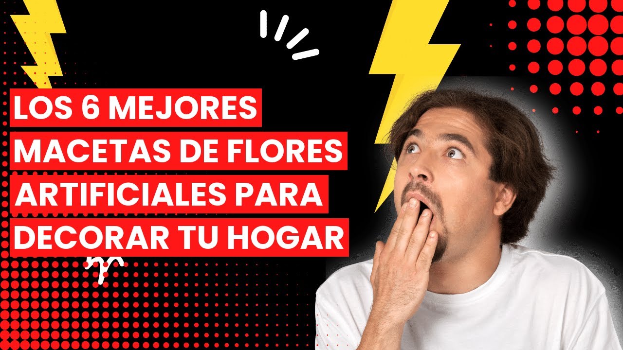 MACETAS DE FLORES ARTIFICIALES: Los 6 mejores macetas de flores artificiales para decorar tu hogar