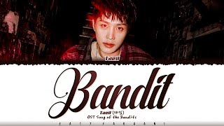 Download lagu TAEIL (NCT) - 'Bandit' (OST Song of the Bandits) Lyrics [Color Coded_Eng] mp3