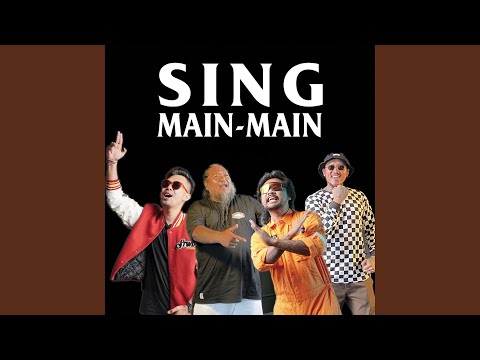 Sing Main Main