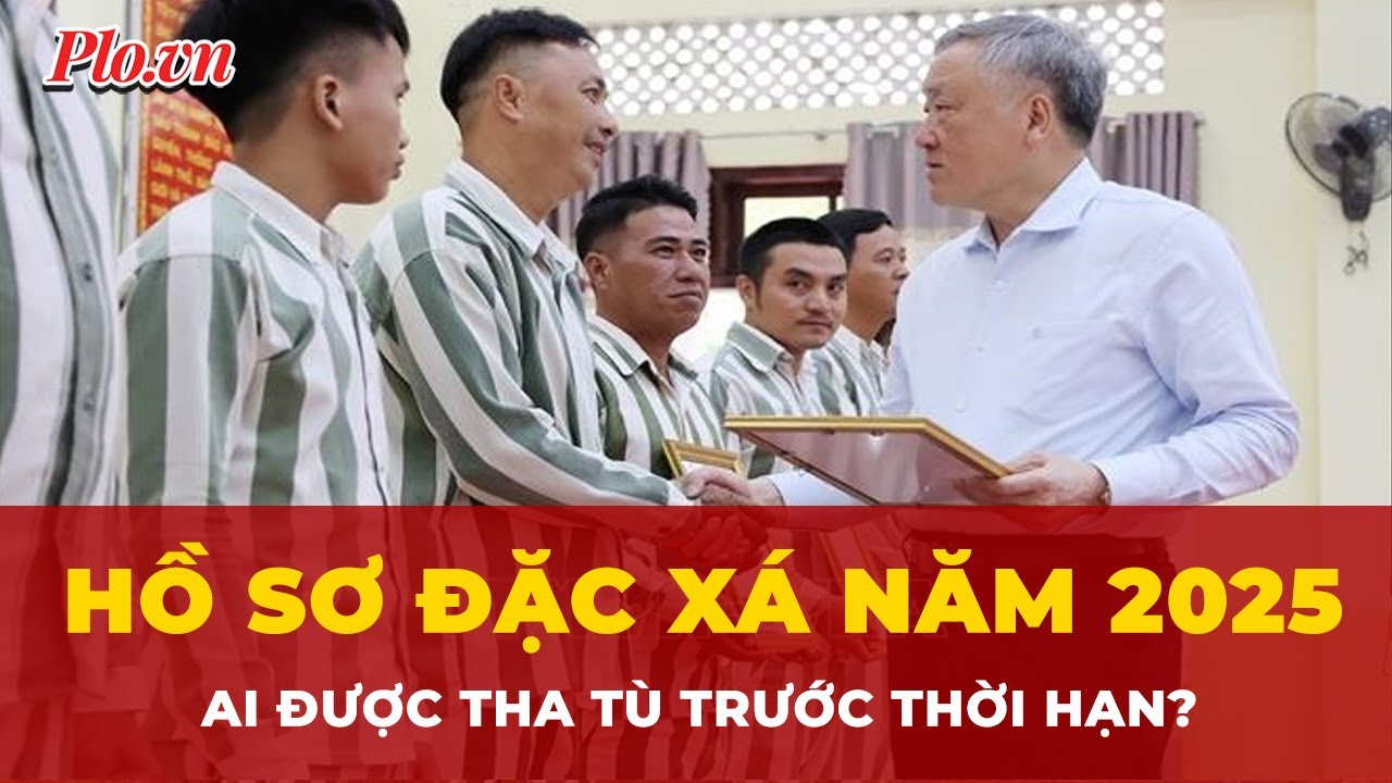 Hồ sơ đặc xá năm 2025: Những trường hợp nào đủ điều kiện được tha vào ngày 1-9?