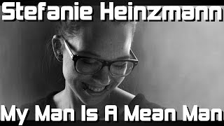 Stefanie Heinzmann - My Man Is A Mean Man (Live)
