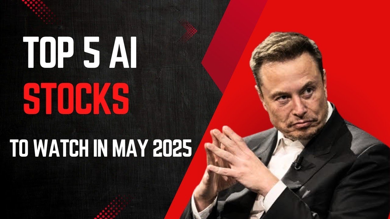 Top 5 AI Stocks to Watch in May 2025। Bull up finance