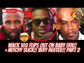 Wack 100 Flips Out On Baby Ern In Heated Convo‼️+ Mitchy Slick Joins‼️Gets Disrespectful‼️PT2🩸🅱️🔥