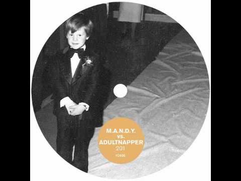 M.A.N.D.Y. & Adultnapper - 201 (Jona remix)