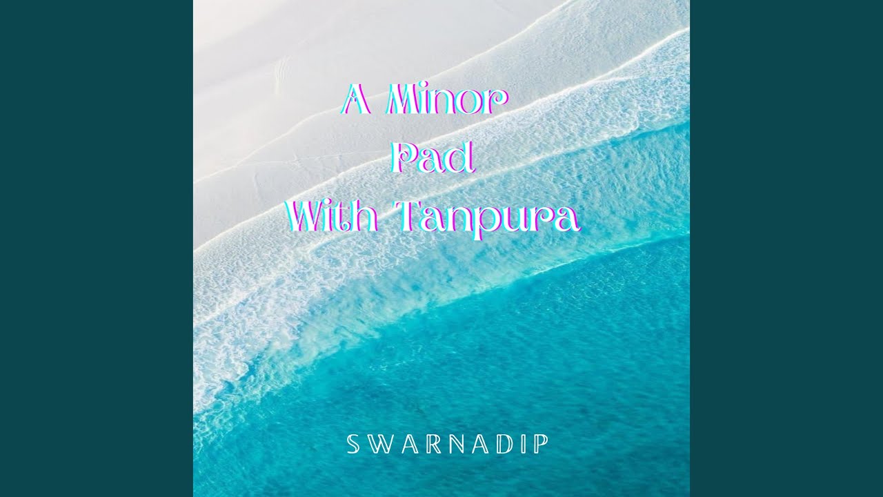 A Minor Pad With Tanpura