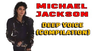 Michael Jackson Deep Voice (Compilation)