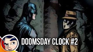 Doomsday Clock #2 "Batman Meet Rorschach" - Rebirth Complete Story | Comicstorian