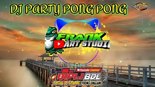 Download lagu DJ PARTY PONG PONG SLOW BASS GLEERR BY QIPLI BDL... mp3