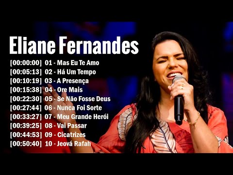 Eliane Fernandes 2024 - Mas Eu Te Amo,...As Melhores e Músicas Novas 2024 #gospel