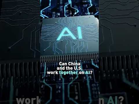 Can China and the U.S. work together on AI?