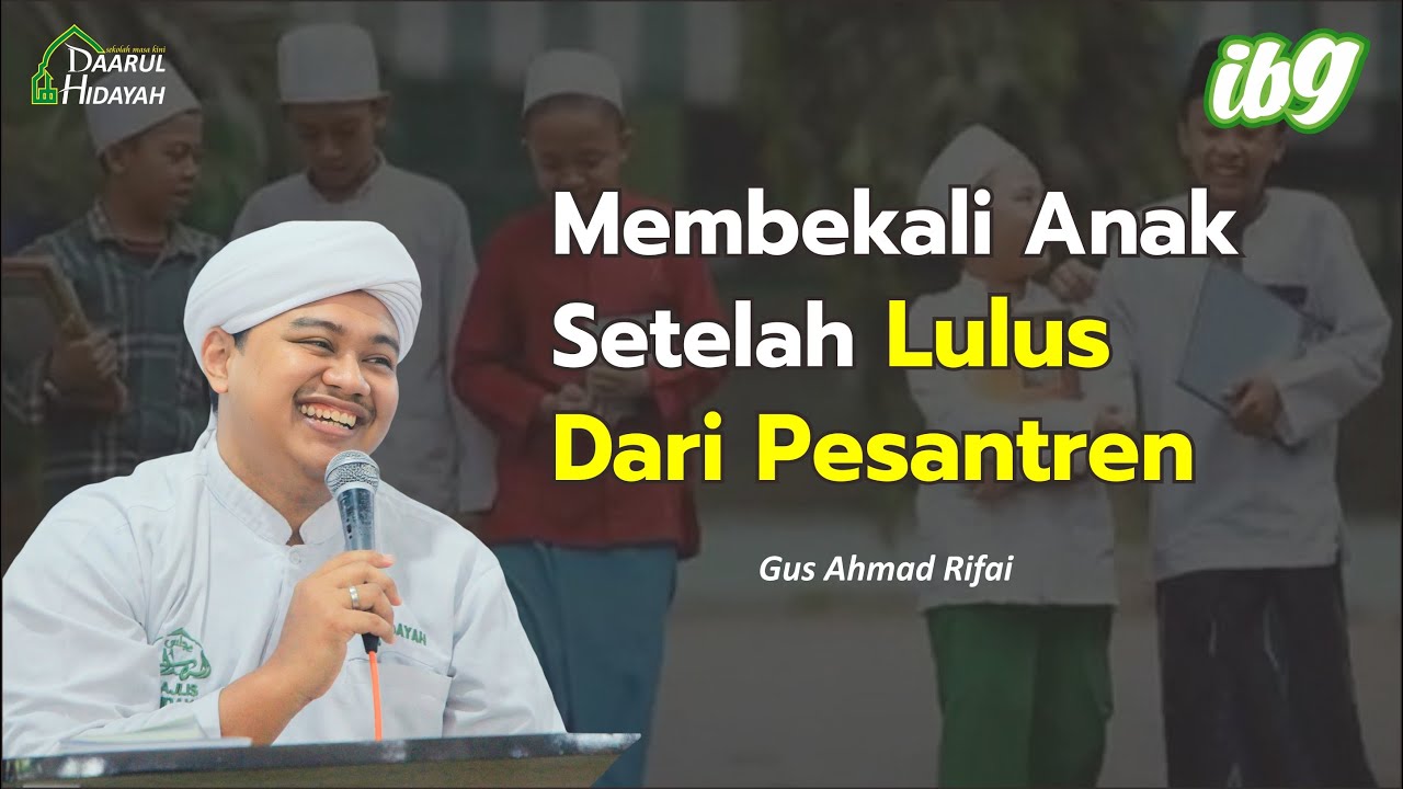 Membekali anak setelah lulus dari pesantren 