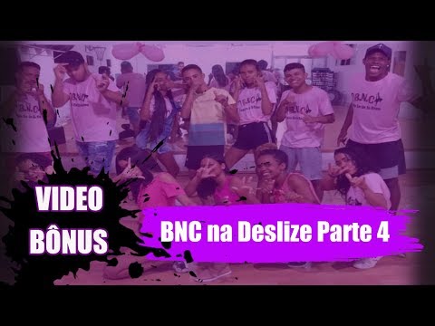 B.N.C na Deslize Parte 4 - BalletNossaCor - ( VideoBônus )