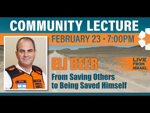 2021 Community Lecture Featuring Eli Beer, Founder of United Hatzalah