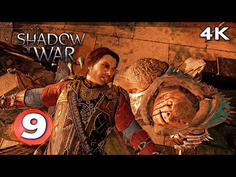 SHADOW OF WAR • Part 9 | FULL GAME 4K 60FPS Walkthrough – No Commentary / PC