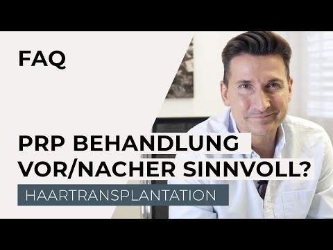 Haartransplantation - Ist eine PRP Behandlung vor/nach einer Haartransplantation sinnvoll?