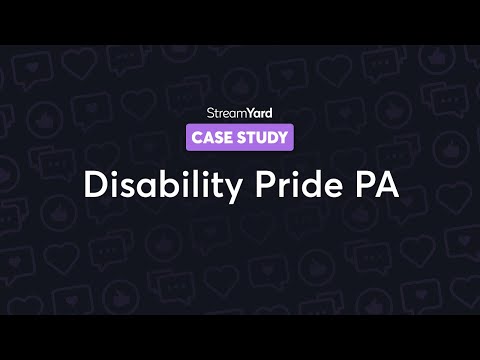 How Disability Pride PA Uses StreamYard To Host Accessible Events