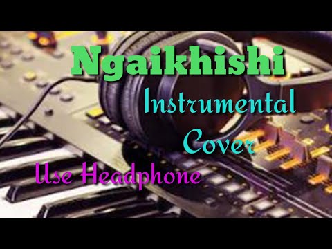 Ngaikhishi // Instrumental cover by Darwin