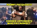 MANNY PACQUIAO S Top 10 Former Opponents Who Pay RESPECT And VISIT His Trainings LEGEND