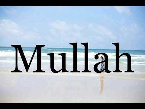 How To Pronounce Mullah🌈🌈🌈🌈🌈🌈Pronunciation Of Mullah