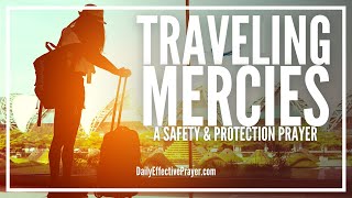 Prayer For Journey Mercies | Prayer For Traveling Mercies