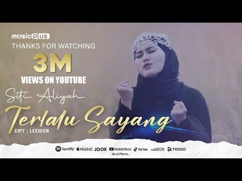 Siti Aliyah - Terlalu Sayang (Official Music Video)