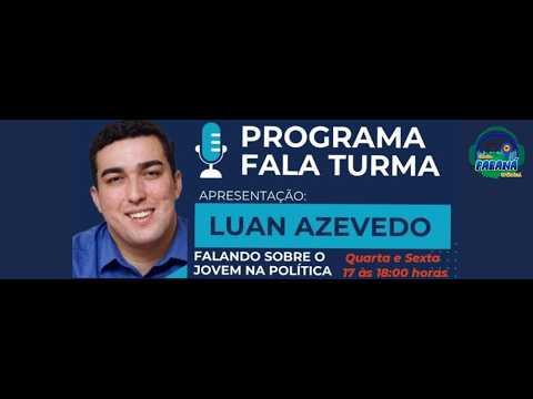 Programa Fala Turma - Apresentação Luan Azevedo.