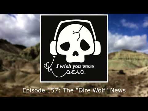 Episode 157: The "Dire Wolf" News