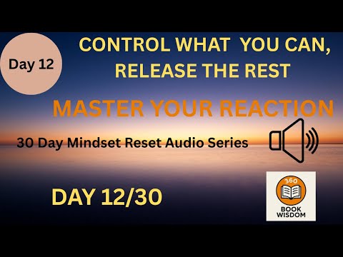 Day 12: Control What You Can, Release the Rest | 30-Day Mindset Reset