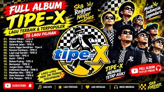 Download lagu TIPE-X BEST FULL ALBUM | 2000s Indonesian Nostalgia Songs | Mawar Hitam, Salam Rindu, Selamat Jalan mp3
