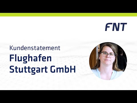 Kundenstatement Flughafen Stuttgart GmbH | FNT Software