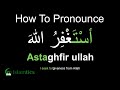 Astaghfirullah Pronunciation & Meaning