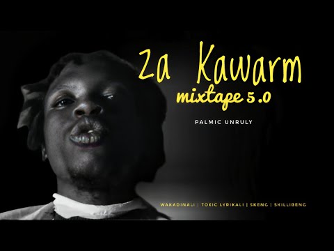 ZA KAWARM MIX 5.0X SCAR MKADINALI TOXIC LYRIKALI SKENG SKILLIBENG EBOLA MKUU METRO STUNNA AND OTHERS
