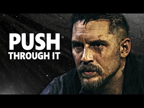 PUSH THROUGH IT - Motivational Speech