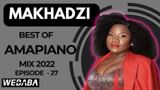 Download lagu Makhadzi best of Amapiano Mix 2022 #27 | 30 Sep | Dj Webaba mp3