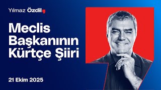 Meclis Başkanının Kürtçe Şiiri - Yılmaz Özdilسەرۆکی پەرلەمان شیعری کوردی - یڵماز ئۆزدیل