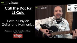 JJ Cale&#39;s Call The Doctor How to Play on Guitar and Harmonica