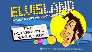 ELVISLAND ANIMATED SONGS - EPISODE 4- THE BULLFIGHTER WAS A LADY