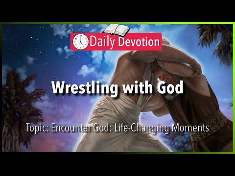 September 11: Genesis 32:24-26 - Wrestling with God - 365 Bible Verses Everyone Should Know