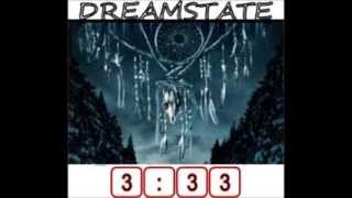 DREAMSTATE..... 3:33 Lyrics