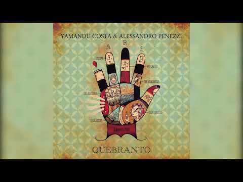 Yamandu Costa & Alessandro Penezzi - "Amigo Bonilha" - Quebranto