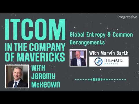 In the Company of Mavericks - Global Entropy & Common Derangements with Marvin Barth