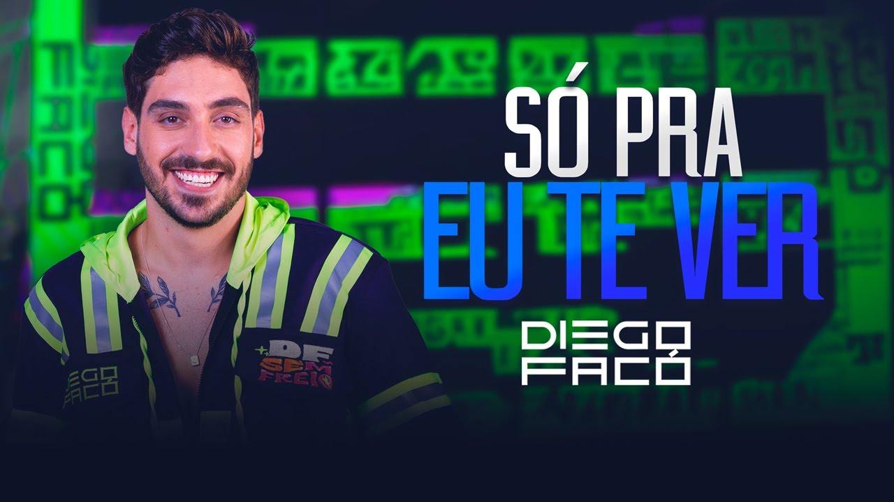 SÓ PRA EU TE VER  - DIEGO FACÓ